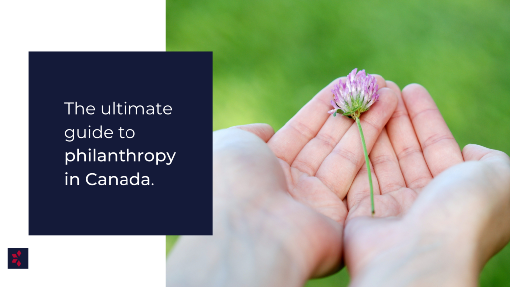 The Ultimate Guide To Philanthropy In Canada