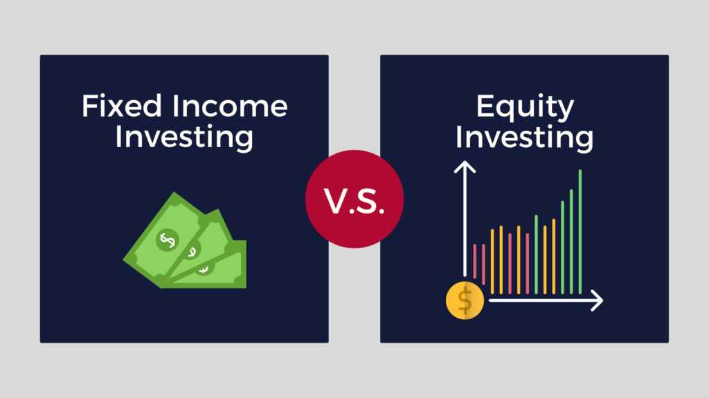 fixed income investing vs. equity investing