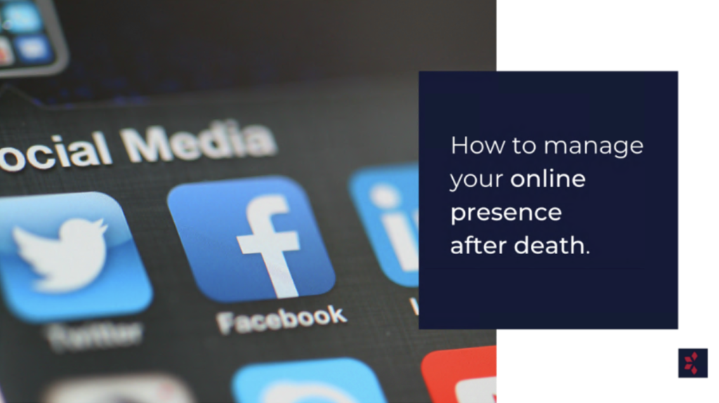 How to Manage Your Online Presence After Death