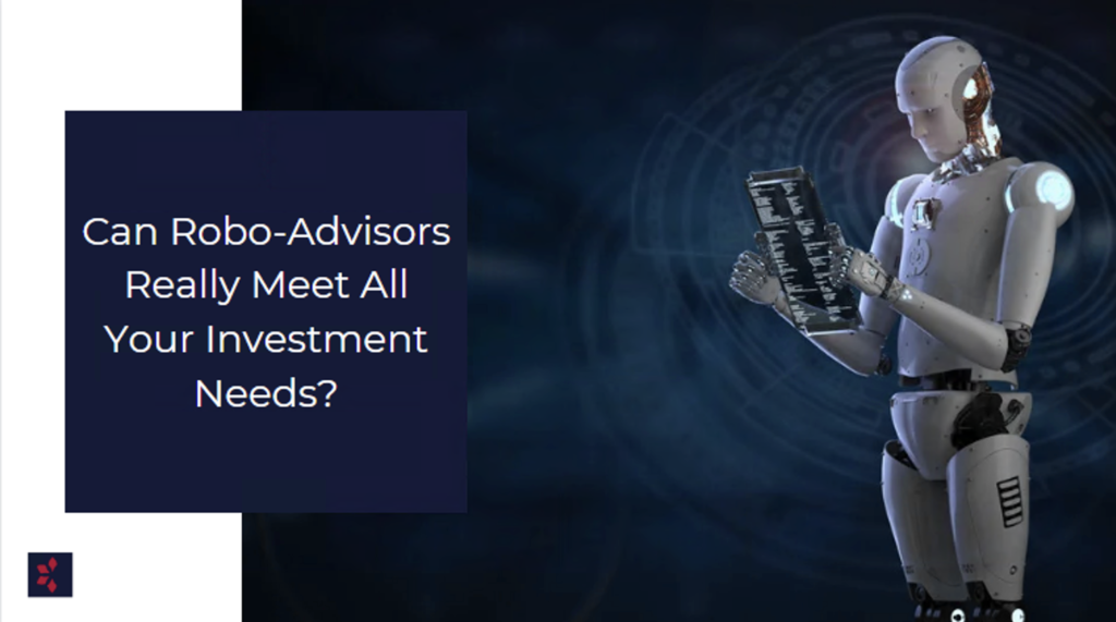 robo-advisors meeting investment needs