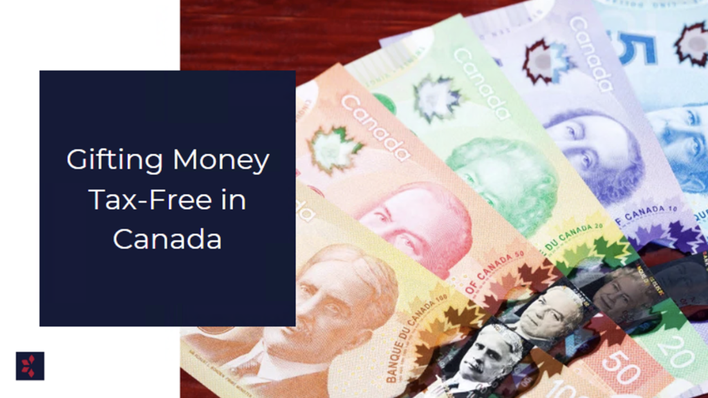 gifting money tax-free in canada
